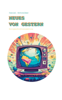 Neues von Gestern