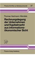 Rechnungslegung Der Unternehmen Und Kapitalmarkt Aus Informationsökonomischer Sicht