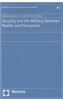 Security and the Military Between Reality and Perception