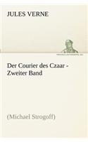 Der Courier Des Czaar - Zweiter Band: Michael Strogoff(German)