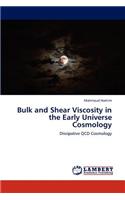 Bulk and Shear Viscosity in the Early Universe Cosmology