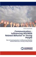 Communication - Influencing HIV/AIDS Related Behavior in Young People