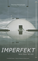 Thomas Florschuetz: Imperfekt