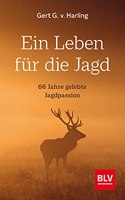 Ein Leben fur die Jagd