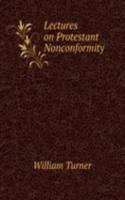 Lectures on Protestant Nonconformity