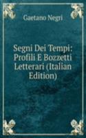 Segni Dei Tempi: Profili E Bozzetti Letterari (Italian Edition)