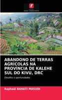 Abandono de Terras Agrícolas Na Província de Kalehe Sul Do Kivu, Drc