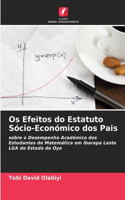 Os Efeitos do Estatuto Sócio-Económico dos Pais