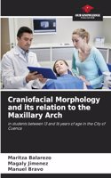 Craniofacial Morphology and its relation to the Maxillary Arch