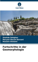 Fortschritte in der Geomorphologie