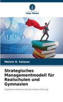Strategisches Managementmodell für Realschulen und Gymnasien