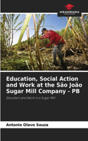Education, Social Action and Work at the São João Sugar Mill Company - PB