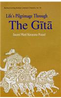 Life's Pilgrimage Through the Gita: (No. 14 Rediscovering India's Classics)