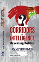 Corridors of Intelligence: Revealing Politics