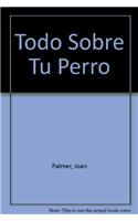 Todo Sobre Tu Perro