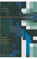 Onderwijs ALS Opdracht: Overwegingen En Praktische Suggesties Voor Een Ontschoolsing Van Het Hoger Onderwijs