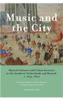 Music and the City: Musical Cultures and Urban Societies in the Southern Netherlands and Beyond, c.1650-1800