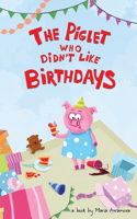Piglet Who Didn't Like Birthdays