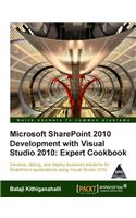 Microsoft Sharepoint 2010 Development with Visual Studio: Expert Cookbook
