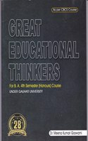 GREAT EDUCATIONAL THINKERS : A TEXTBOOK FOR B.A. 4TH SEMESTER HONOURS COURSE OF GAUHATI UNIVERSITY: AS PER CBCS SYLLABUS : ENGLISH MEDIUM.