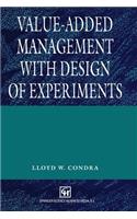 Value-Added Management with Design of Experiments