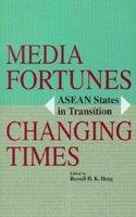 Media Fortunes, Changing Times: ASEAN States in Transition