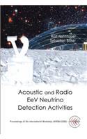 Acoustic and Radio Eev Neutrino Detection Activities - Proceedings of the International Workshop (Arena 2005)