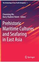 Prehistoric Maritime Cultures and Seafaring in East Asia