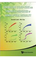 Controlling Steady-state And Dynamical Properties Of Atomic Optical Bistability