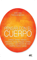 Pensar Con El Cuerpo