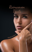 Rainwoven Trails