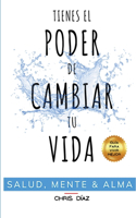 Tienes el Poder de Cambiar tu Vida