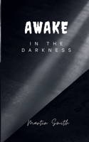 Awake in the Darkness