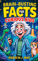 Brain-Busting Facts for Curious Kids
