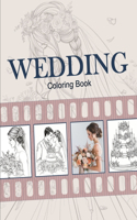 Wedding Coloring Book. An Adult Coloring Book with Brides, Grooms, Flowers, Cakes.