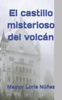 El castillo misterioso del volcán