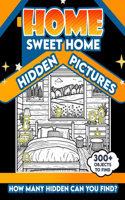 Home Sweet Home Hidden Pictures: 300+ objects to find can you find the hidden heart, egg, hat, slice of pie?