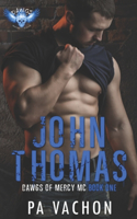 John Thomas Dawgs of Mercy Book One