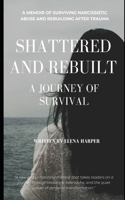 Shattered and Rebuilt