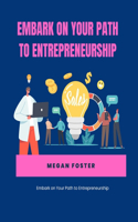 Embark on Your Path to Entrepreneurship