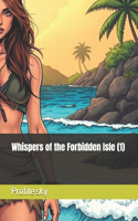 Whispers of the Forbidden Isle&#65288;1&#65289;