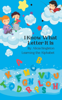 I Know What Letter It Is..