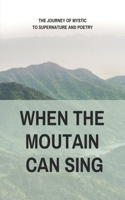 When The Moutain Can Sing