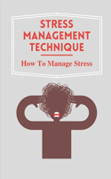 Stress Management Technique