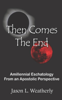 Then Comes the End