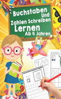 Buchstaben Und Zahlen Schreiben Lernen Ab 4 Jahren: fördert Konzentration und ... in Kindergarten, Vorschule und Grundschule -Erste Buchstaben Und Zahlen Schreiben Lernen Und Üben! Perfekt Geeignet Fü