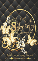 My Sobriety Journey ( Addiction Recovery Journal ): Daily Journaling With Guided Motivational Quotes For Addiction Treatment - Recovery Coloring Book - Daily Recovery Meditations with affirmations & G