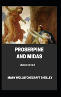 Proserpine And Midas Annotated