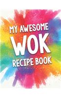 My Awesome Wok Recipe Book