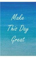 Make This Day Great